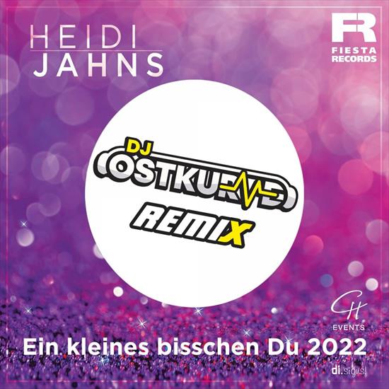 Covers - 07.Heidi Jahns  DJ Ostkurve - Ein kleines bisschen Du DJ Ostkurve Remix.jpg