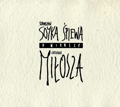 Stanisław Soyka - Stanisław Soyka śpiewa 7 wierszy Czesława Miłosza - front.jpg