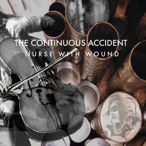 Nurse with Wound - 37 - 2008 - The Continuous Accident - cover.jpg