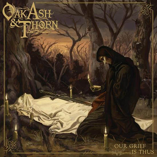 Oak, Ash  Thorn -  Our Grief Is Thus 2024 - Cover.jpg