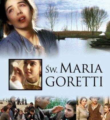 1 - PLAKATY FILMÓW RELIGIJNYCH - 12 MARIA GORETTI  kolekcja LUDZIE BOGA - 2003 Lektor PL.jpg