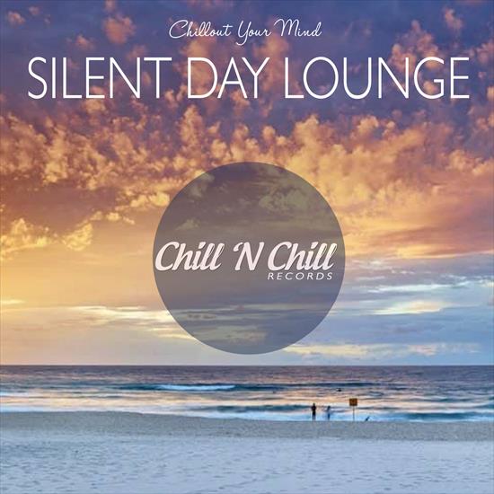 V. A. - Silent Day Lounge Chillout Your Mind, 2020 - cover.jpg